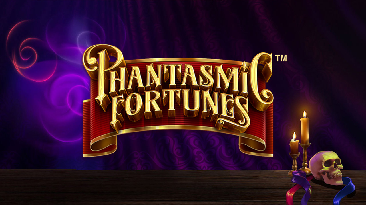 Phantasmic Fortunes Spielvorschau