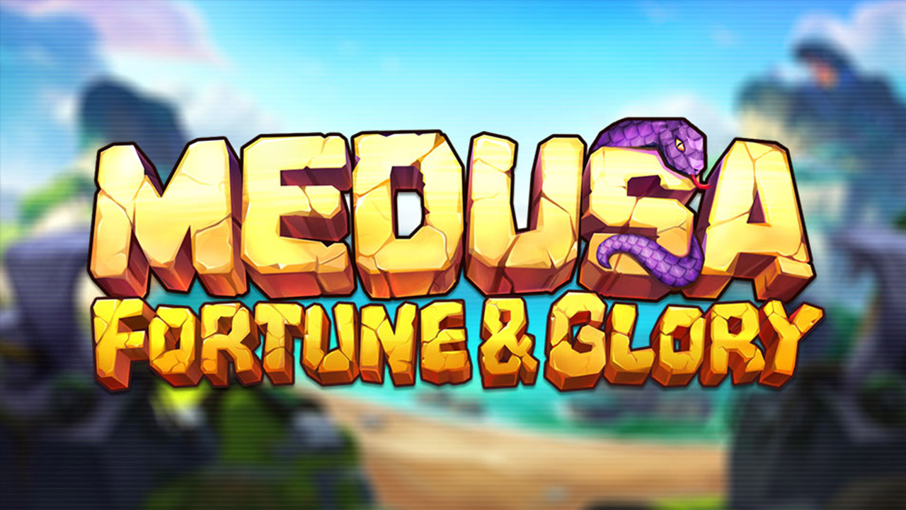 medusa fortune and glory Spielvorschau