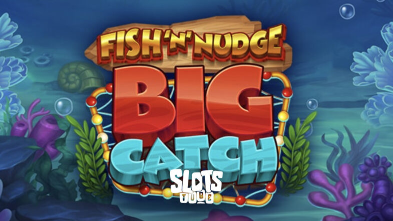 Fish ‘n’ Nudge Big Catch Demo